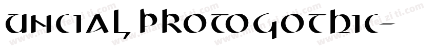 uncial Protogothic字体转换